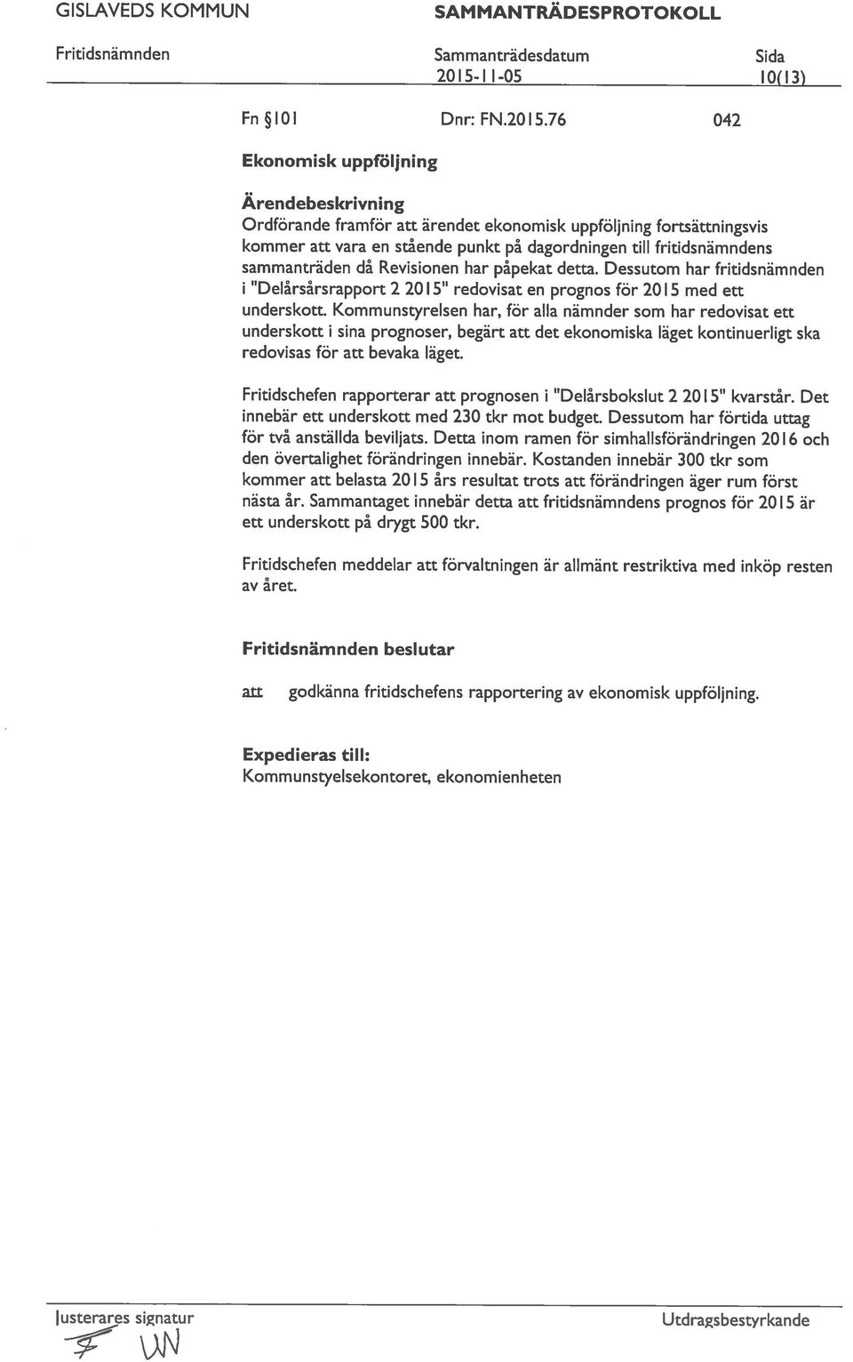till fritidsnämndens underskott.