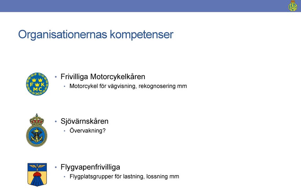 rekognosering mm Sjövärnskåren Övervakning?