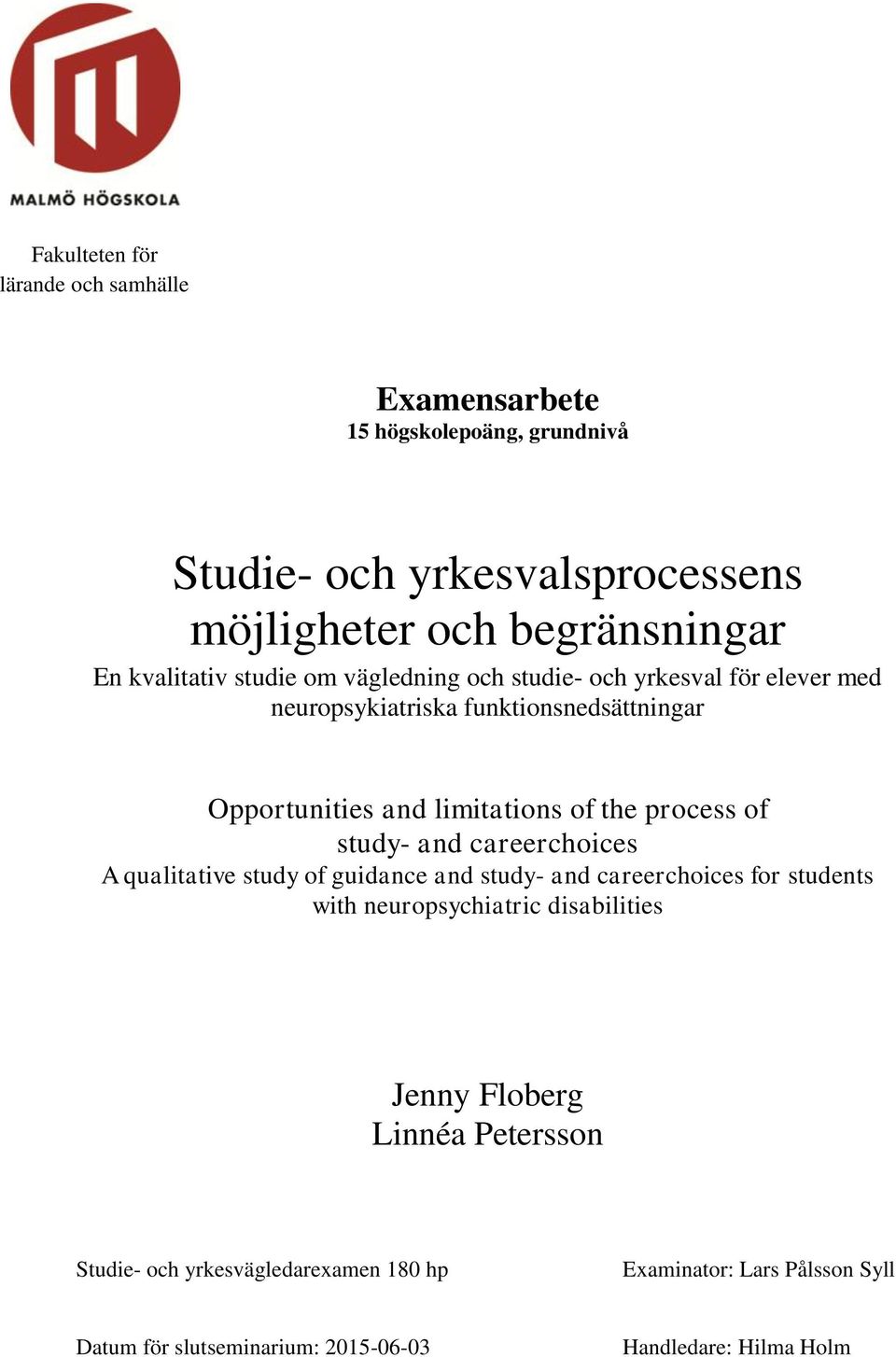 process of study- and careerchoices A qualitative study of guidance and study- and careerchoices for students with neuropsychiatric disabilities