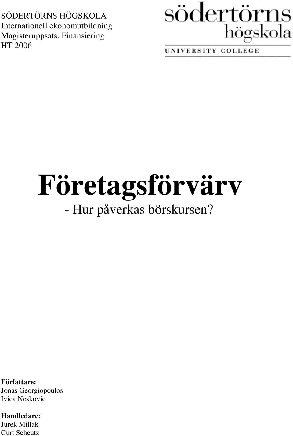 - Hur påverkas börskursen?