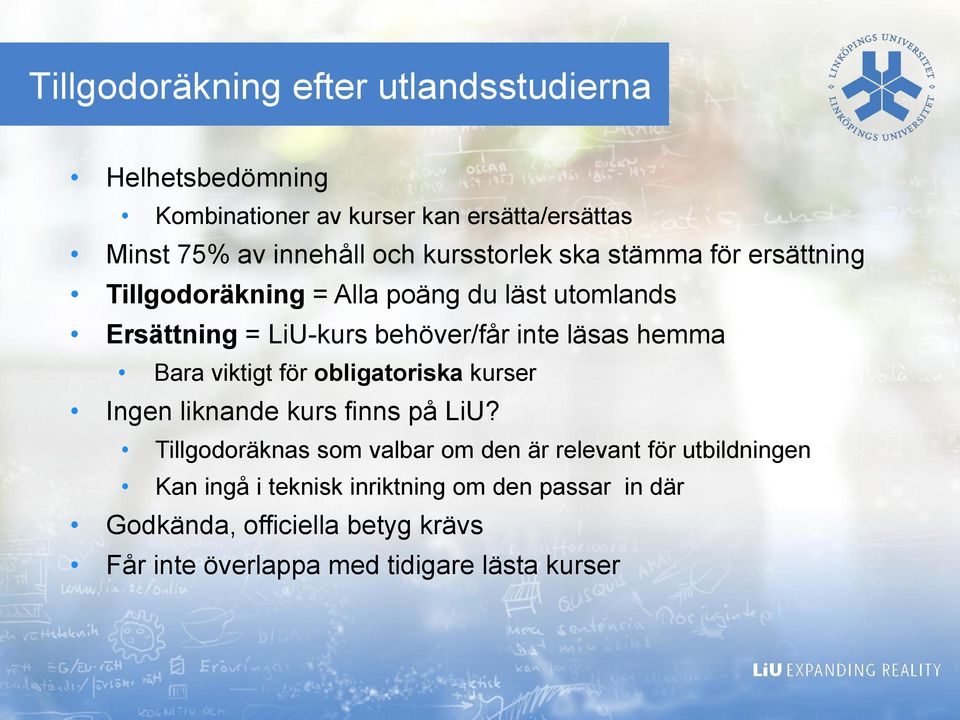 hemma Bara viktigt för obligatoriska kurser Ingen liknande kurs finns på LiU?