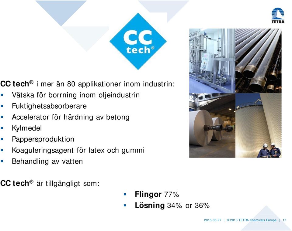 Pappersproduktion Koaguleringsagent för latex och gummi Behandling av vatten CC