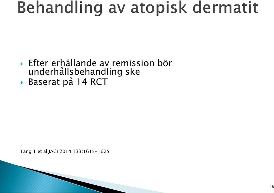 underhållsbehandling ske