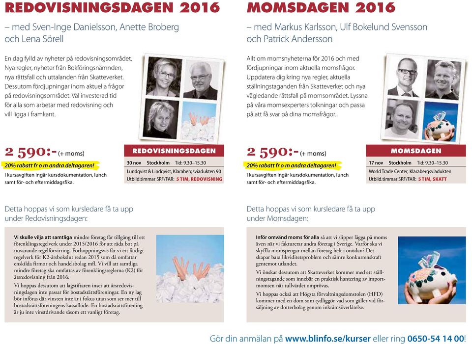 Väl investerad tid för alla som arbetar med redovisning och vill ligga i framkant.