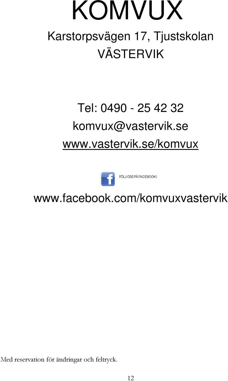 vastervik.se/komvux www.facebook.