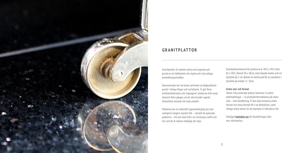 Vi gör flera kvalitetskontroller och segregerar plattorna från varje stensort flera gånger, så att våra kunder uppnår fantastiska resultat vid varje projekt.