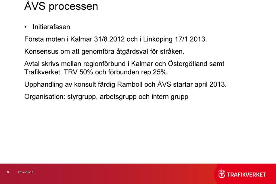 Avtal skrivs mellan regionförbund i Kalmar och Östergötland samt Trafikverket.