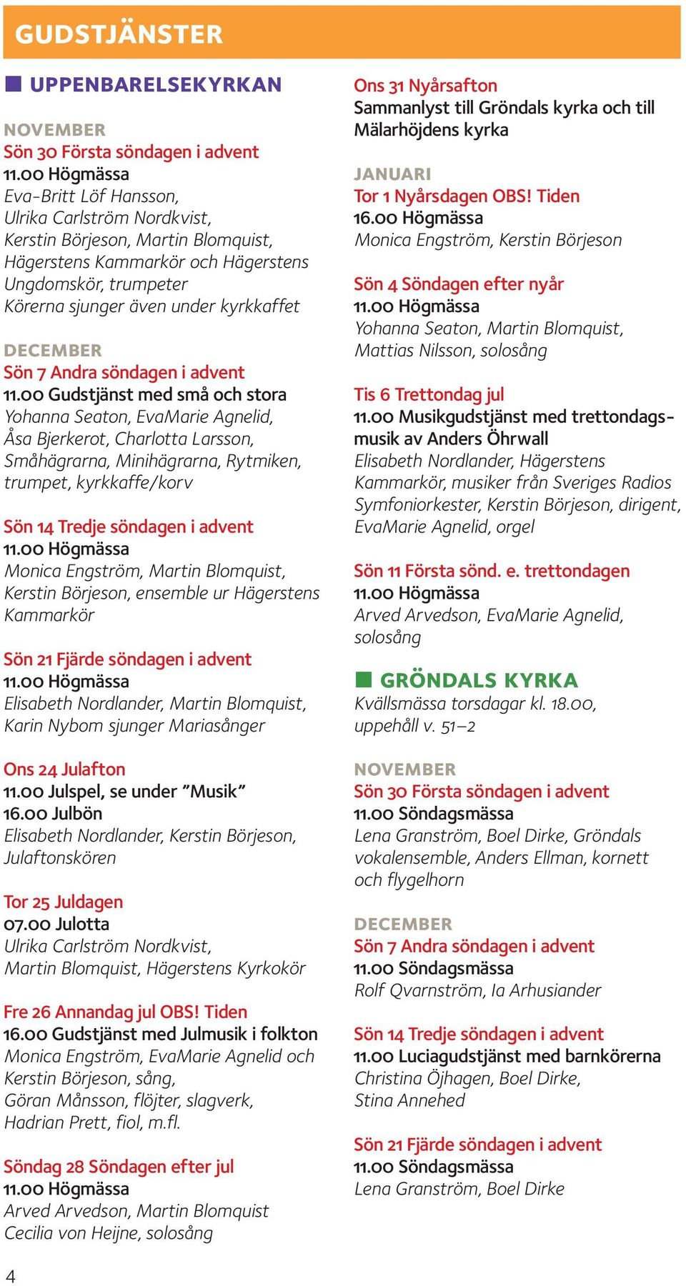 december Sön 7 Andra söndagen i advent 11.