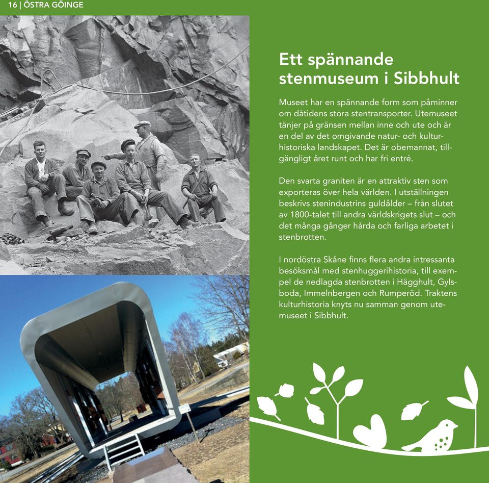 Den svarta graniten är en attraktiv sten som exporteras över hela världen.