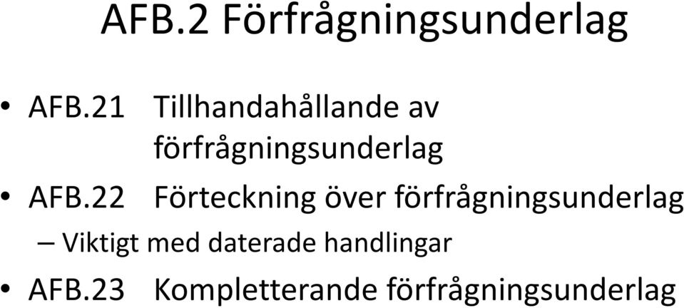 Förteckning över förfrågningsunderlag Viktigt