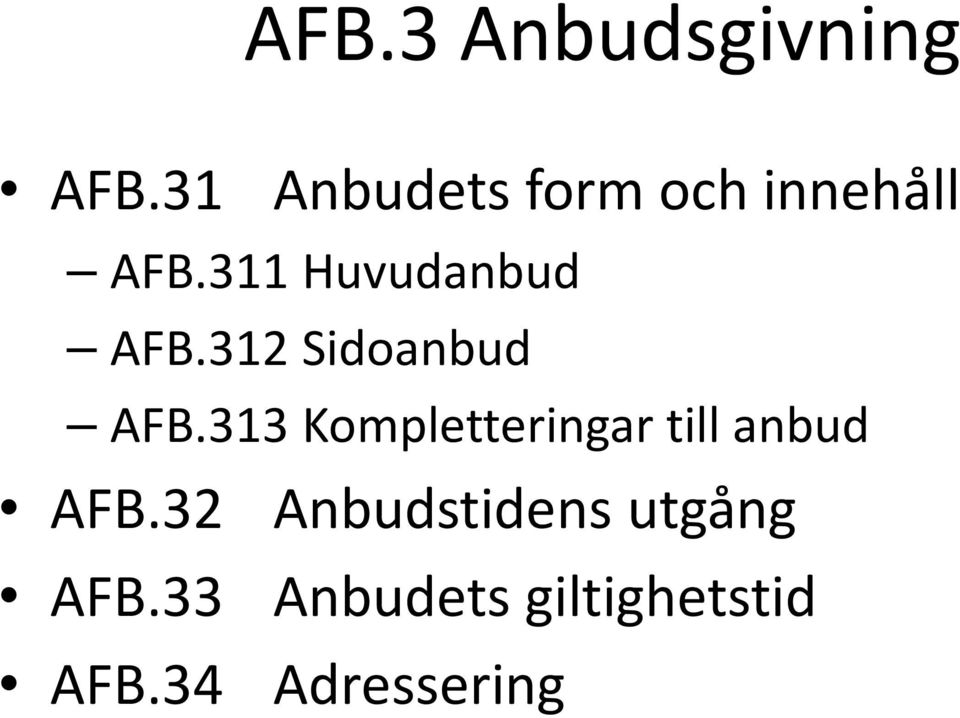 311 Huvudanbud AFB.312 Sidoanbud AFB.