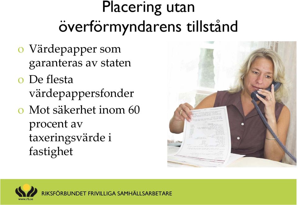 De flesta värdepappersfonder o Mot