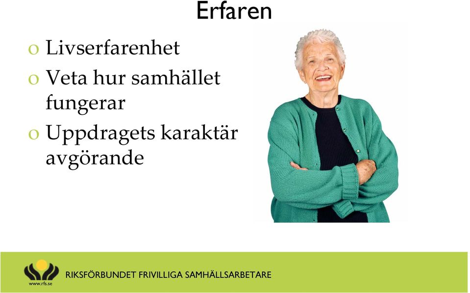 fungerar Erfaren o