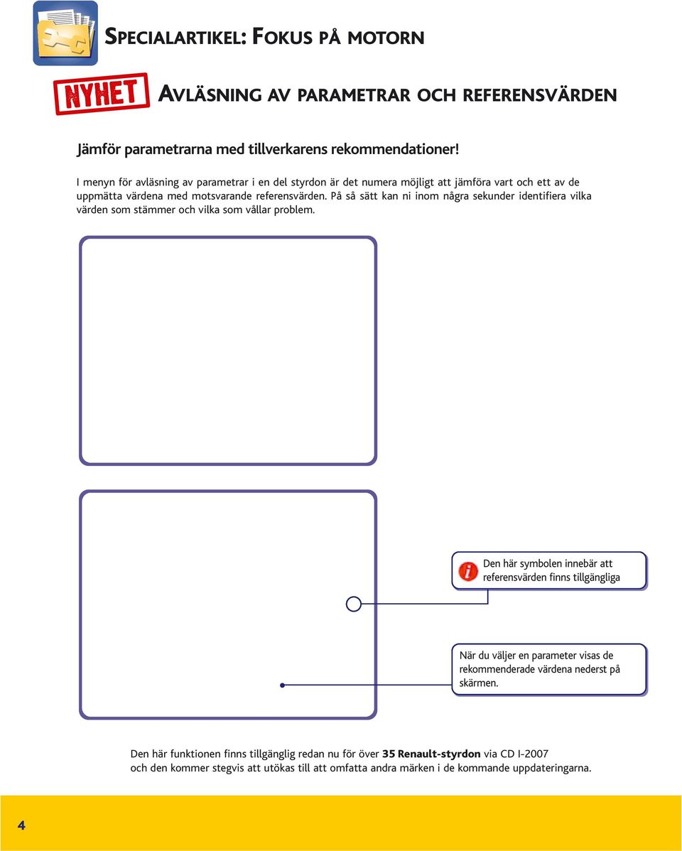 På så sätt kan ni inom några sekunder identifiera vilka värden som stämmer och vilka som vållar problem.