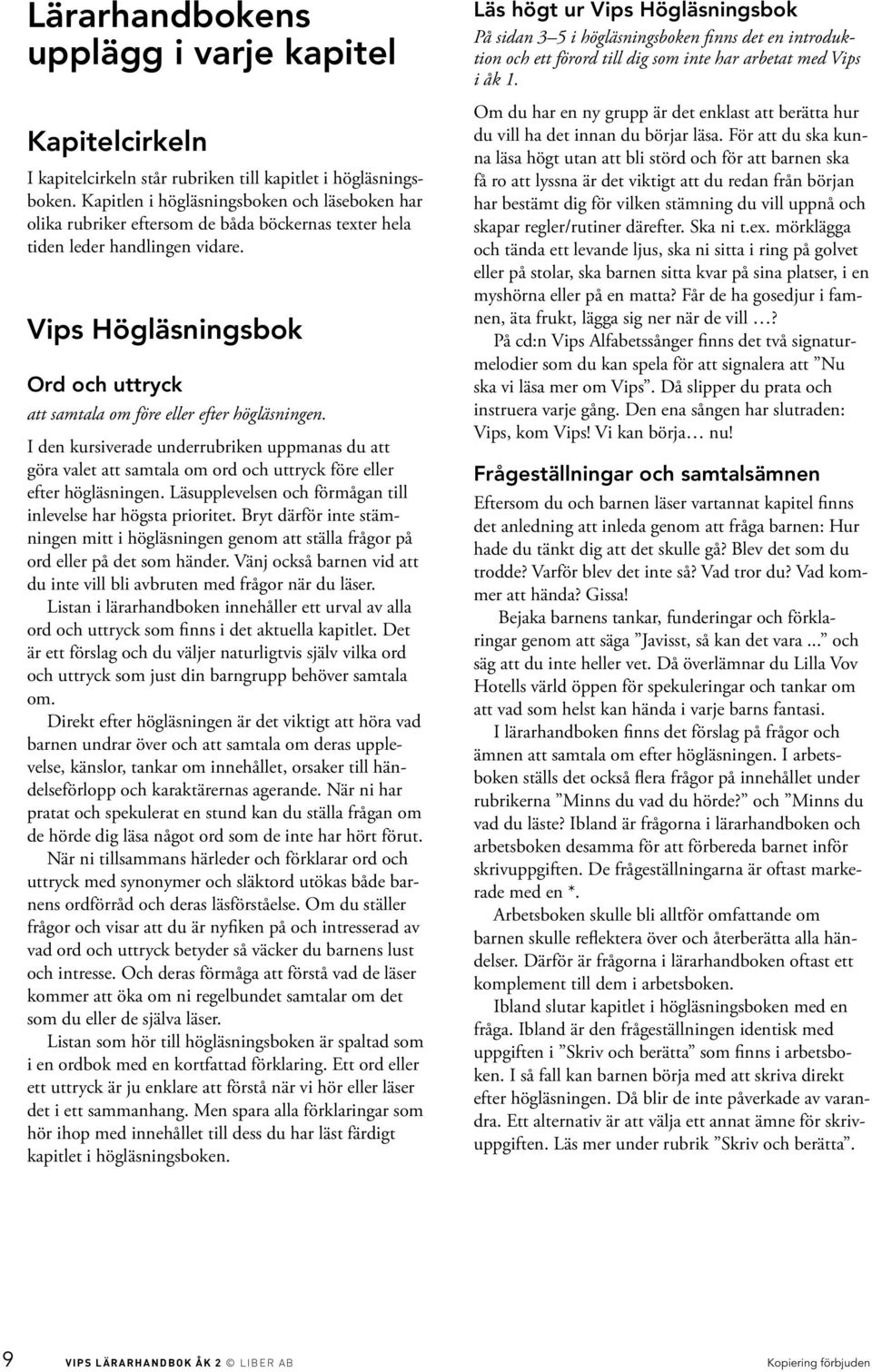 Vips Högläsningsbok Ord och uttryck att samtala om före eller efter högläsningen.