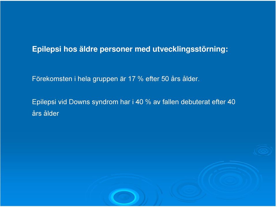 gruppen är 17 % efter 50 års ålder.