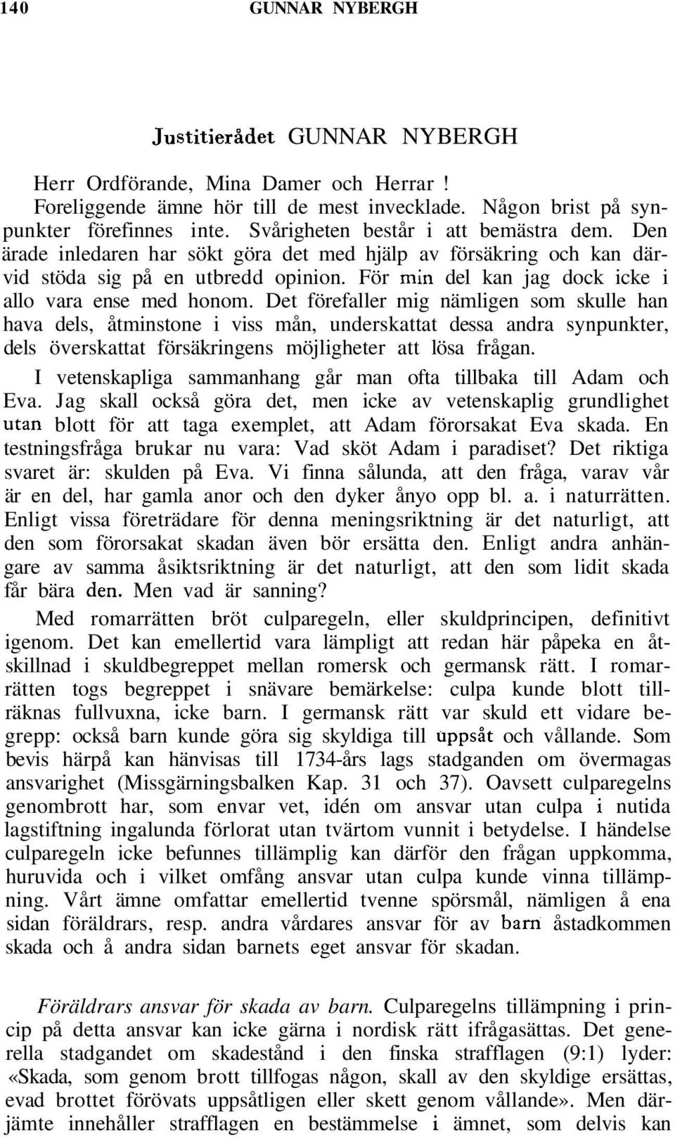 För min del kan jag dock icke i allo vara ense med honom.