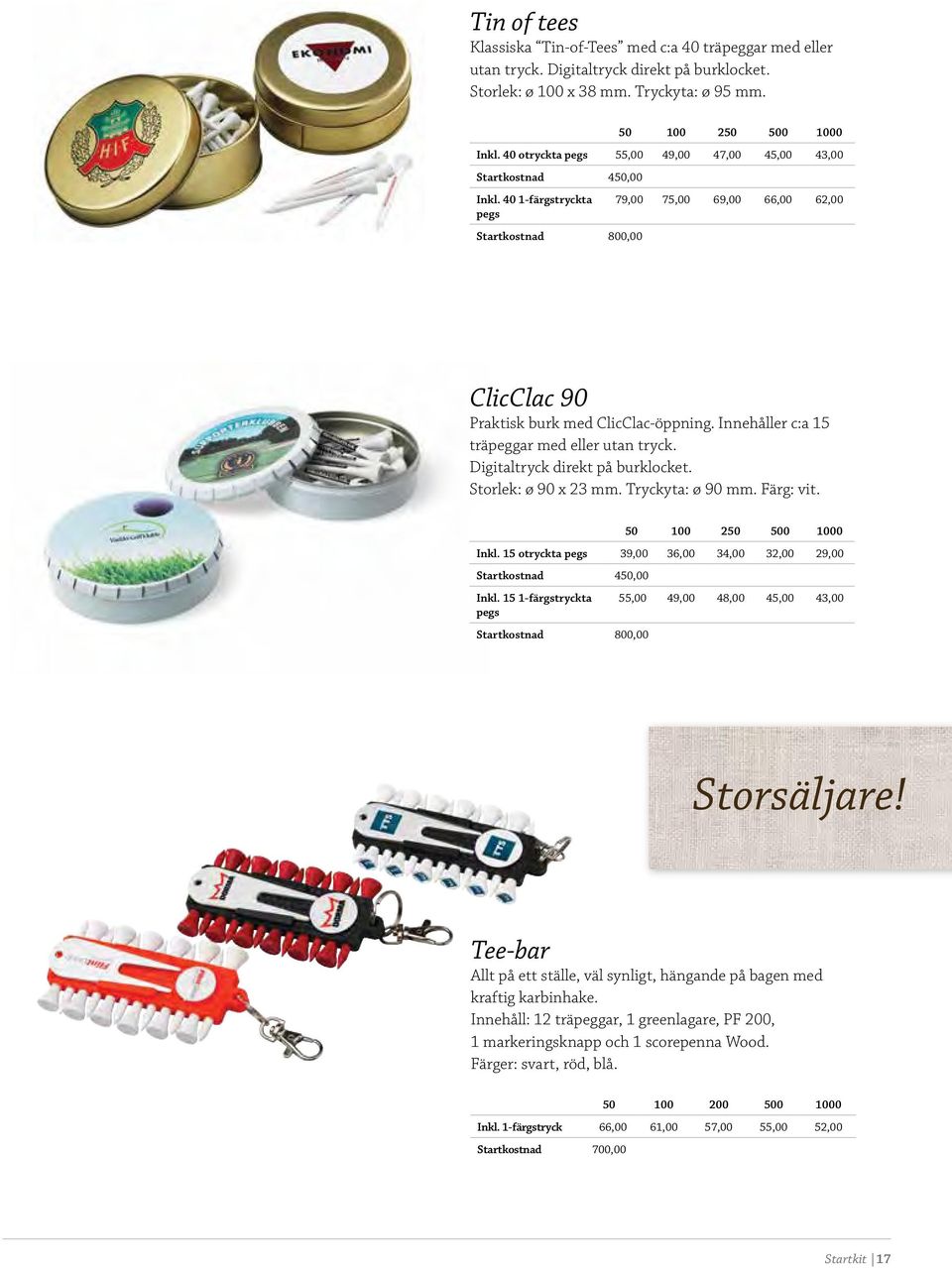 Innehåller c:a 15 träpeggar med eller utan tryck. Digitaltryck direkt på burklocket. Storlek: ø 90 x 23 mm. Tryckyta: ø 90 mm. Färg: vit. 50 100 250 500 1000 Inkl.