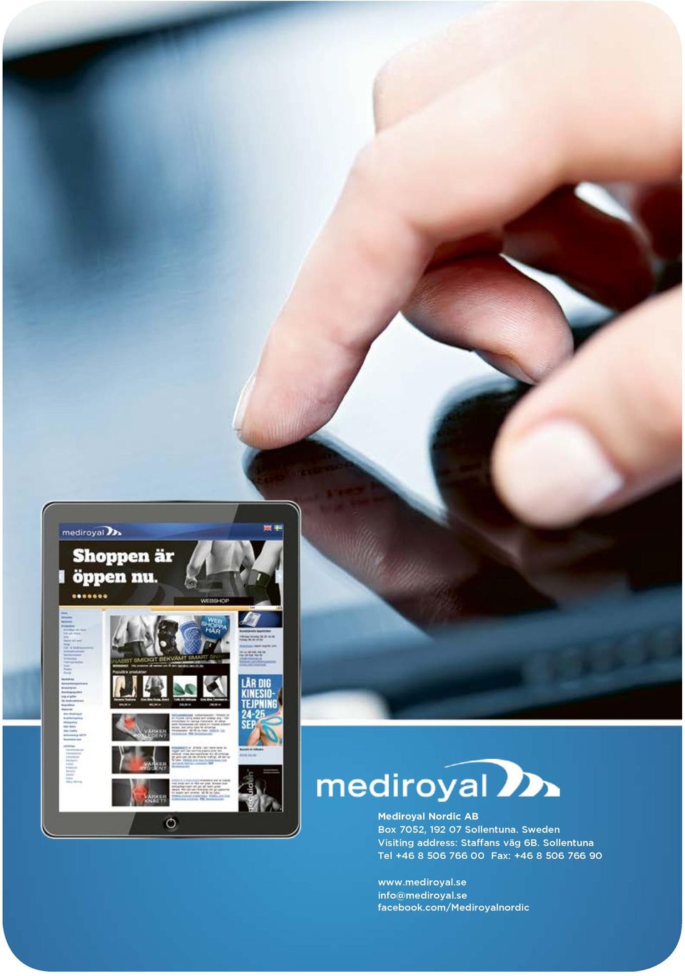 Sollentuna Tel +46 8 506 766 00 Fax: +46 8 506 766 90 www.mediroyal.