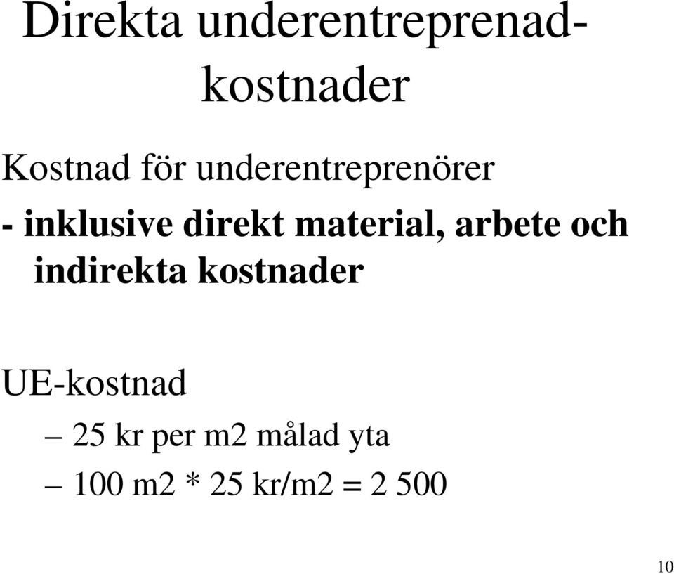material, arbete och indirekta kostnader