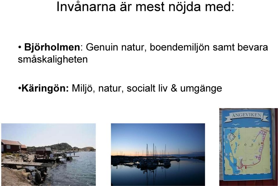 boendemiljön samt bevara