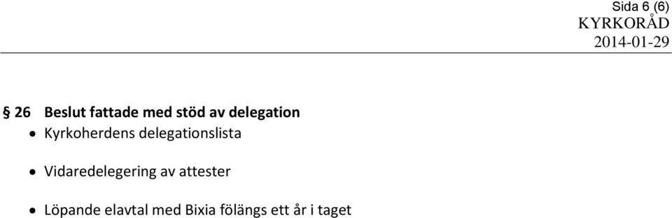 delegationslista Vidaredelegering av