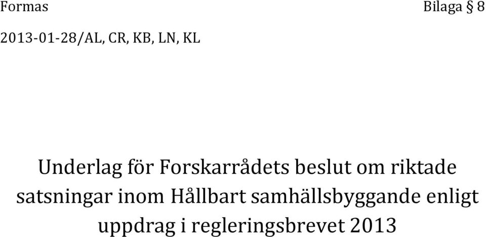 riktade satsningar inom Hållbart