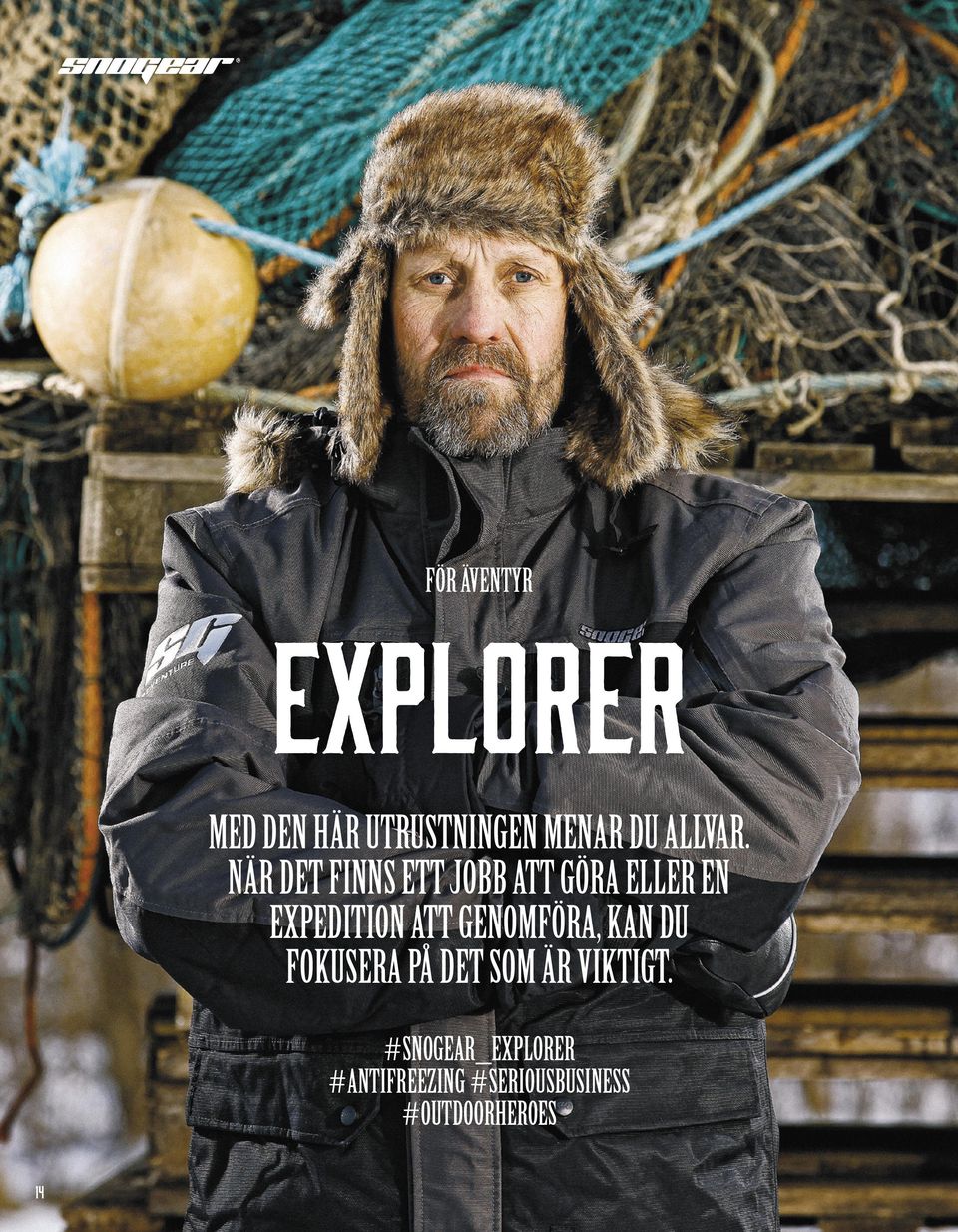 NÄR DET FINNS ETT JOBB ATT GÖRA ELLER EN EXPEDITION ATT