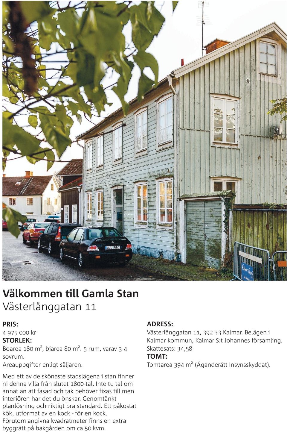 Med ett av de skönaste stadslägena i stan finner ni denna villa från slutet 1800-tal.
