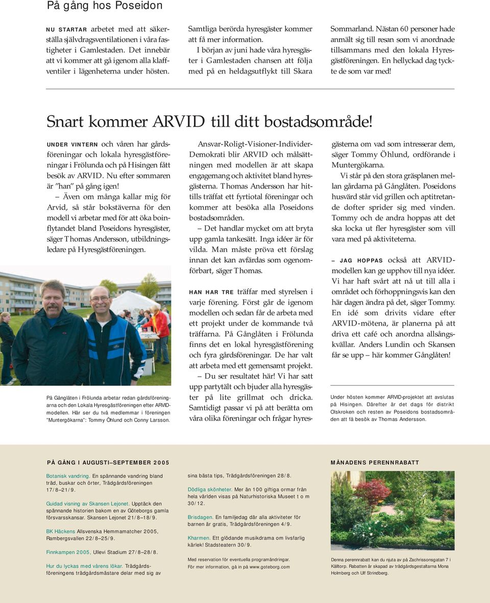 I början av juni hade våra hyresgäster i Gamlestaden chansen att följa med på en heldagsutflykt till Skara Sommarland.