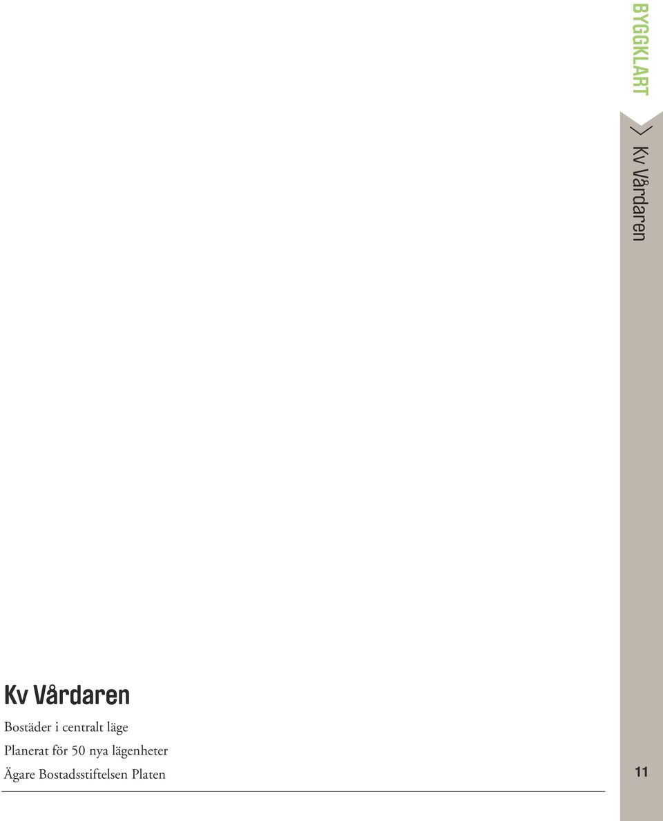 läge Planerat för 50 nya