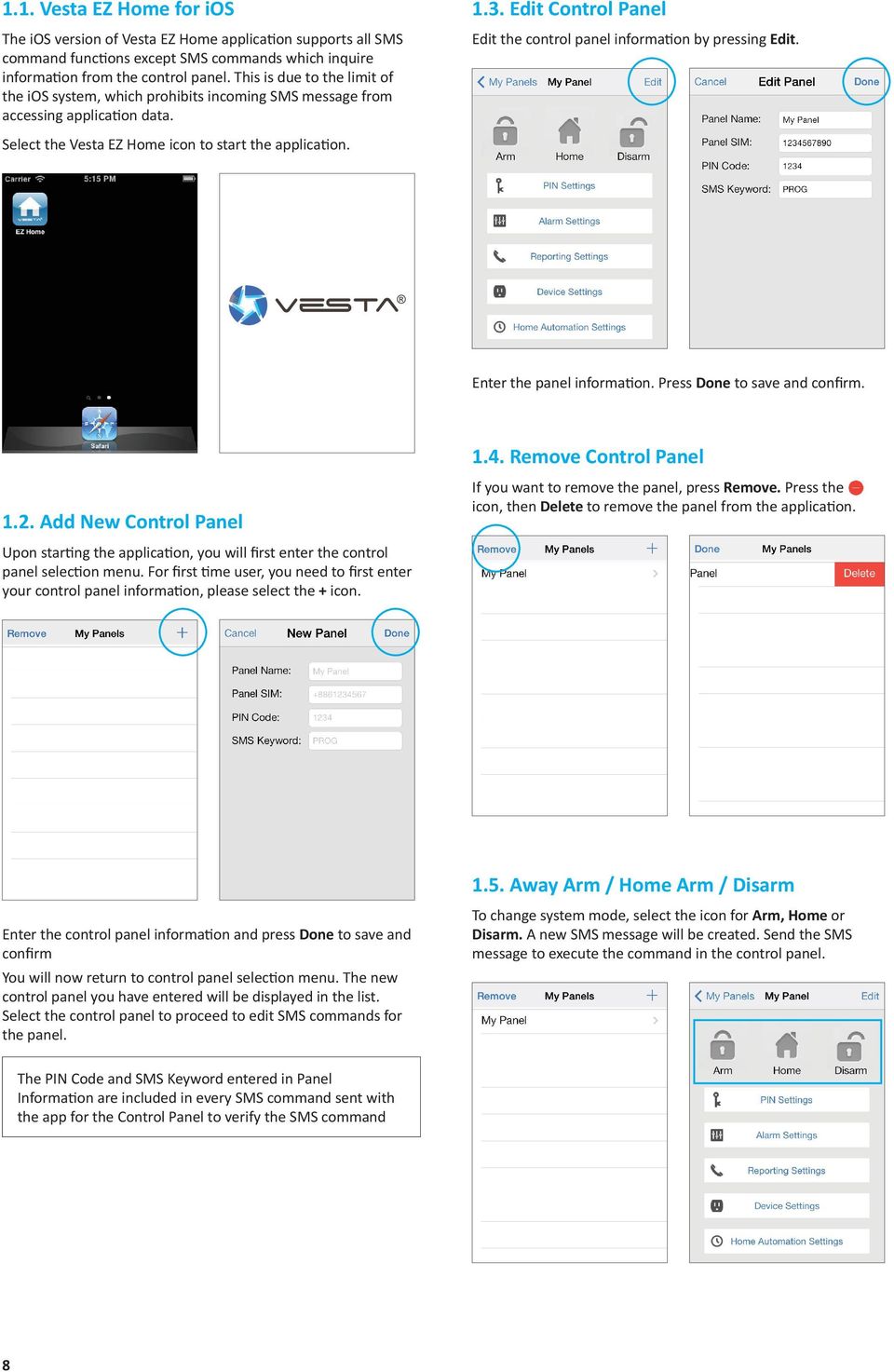 Edit Control Panel Edit the control panel information by pressing Edit. Enter the panel information. Press Done to save and confirm. 1.4. Remove Control Panel 1.2.