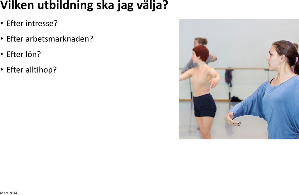 Efter intresse?
