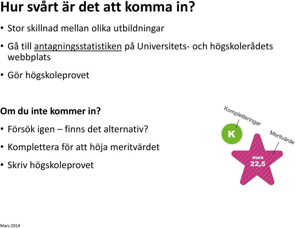 på Universitets- och högskolerådets webbplats Gör högskoleprovet Om