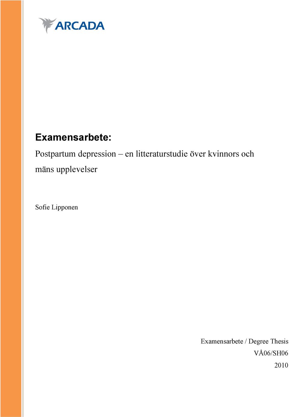 upplevelser Sofie Lipponen Examensarbete /