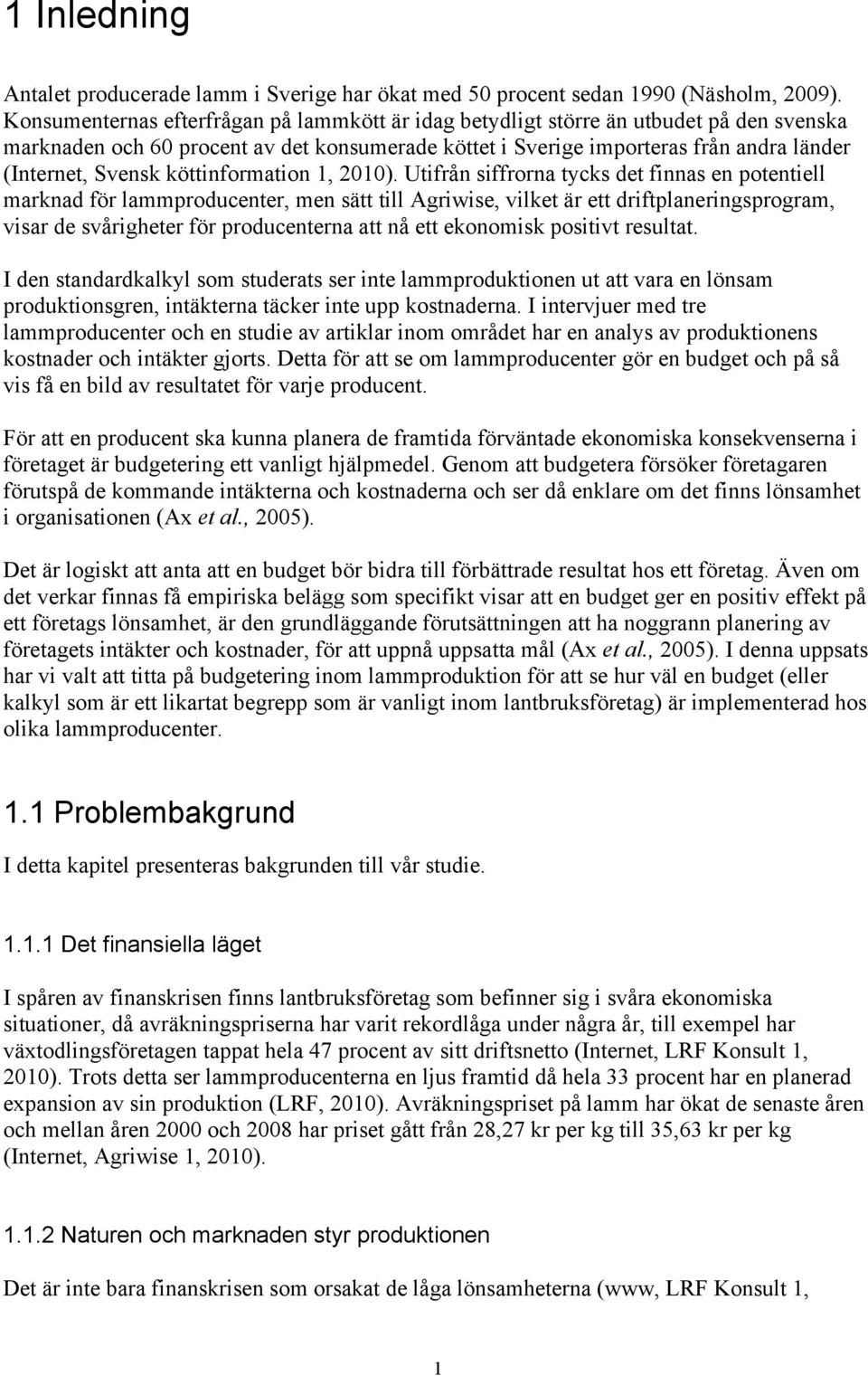 köttinformation 1, 2010).