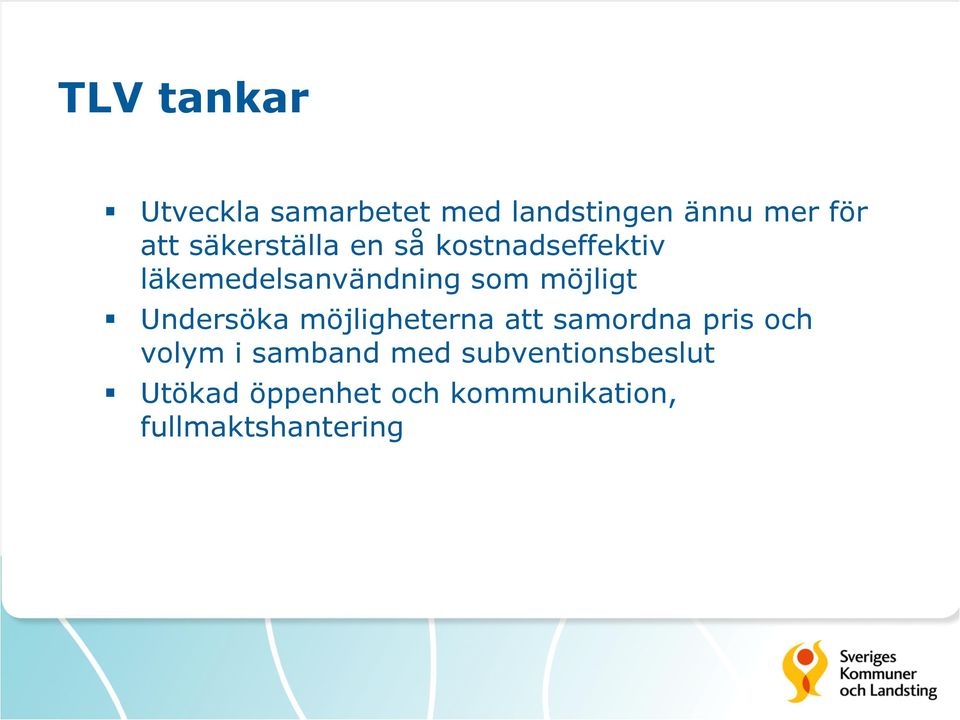 Undersöka möjligheterna att samordna pris och volym i samband med