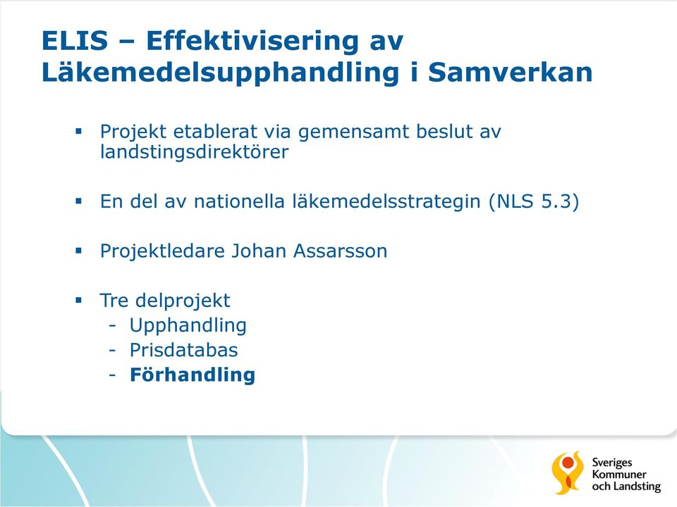 En del av nationella läkemedelsstrategin (NLS 5.