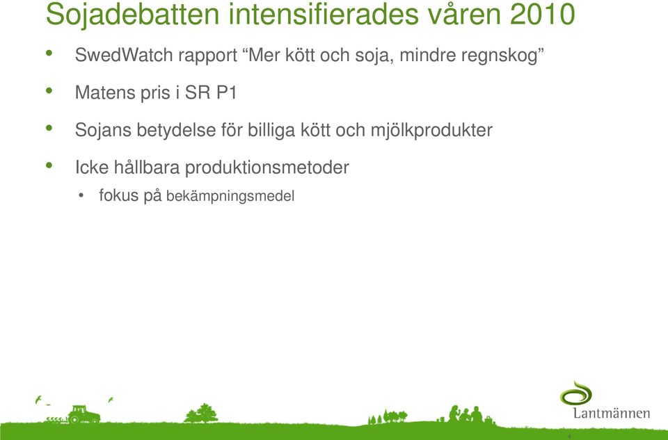 SR P1 Sojans betydelse för billiga kött och