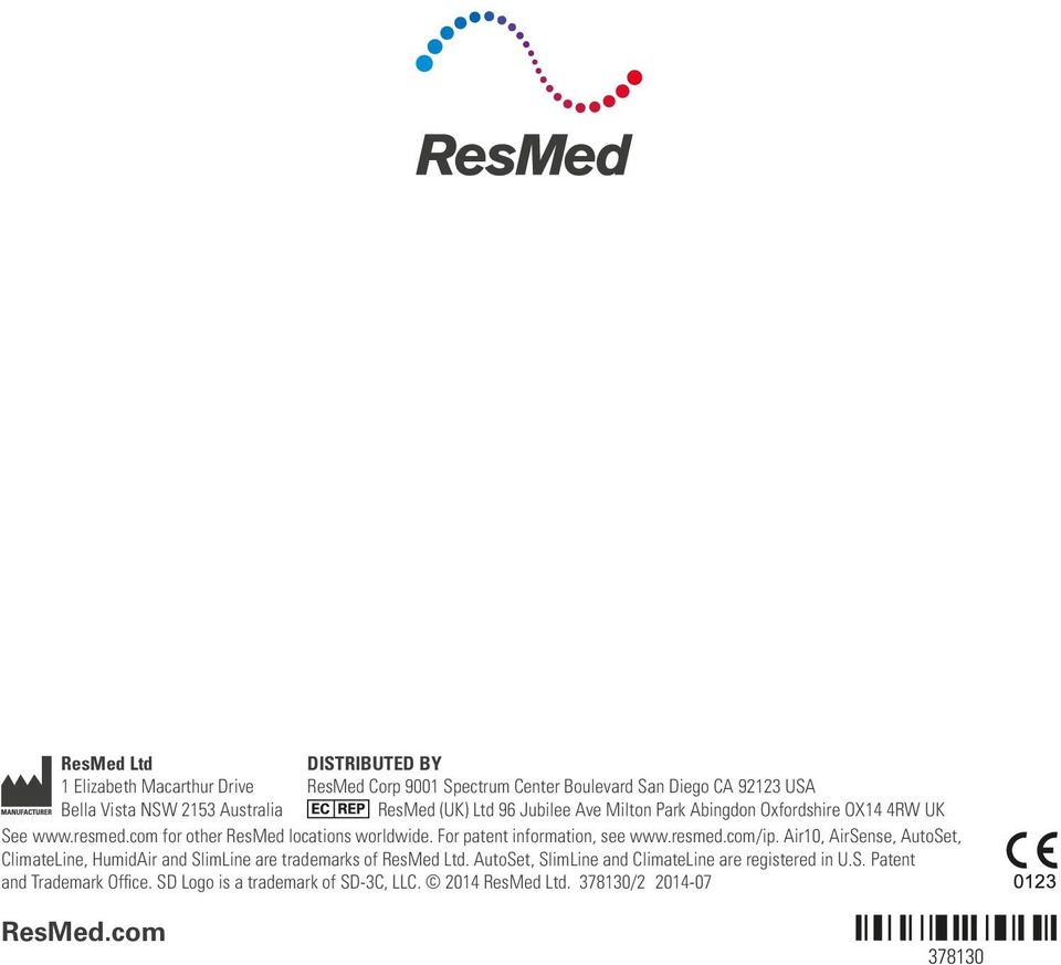 For patent information, see www.resmed.com/ip. Air10, AirSense, AutoSet, ClimateLine, HumidAir and SlimLine are trademarks of ResMed Ltd.