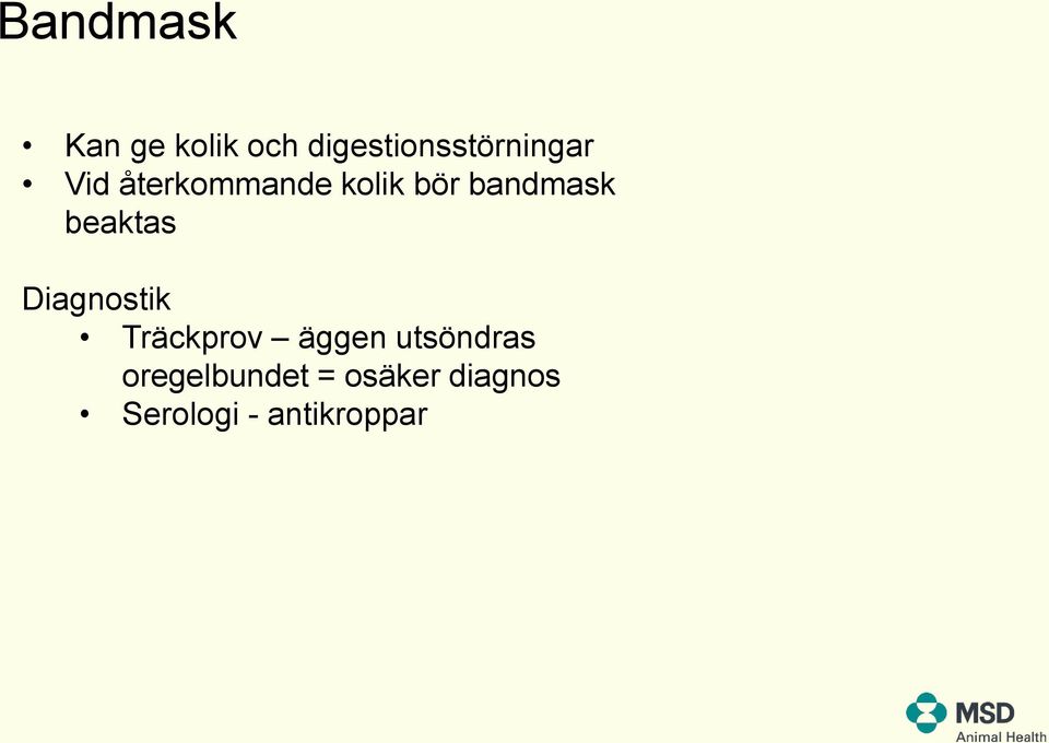 bör bandmask beaktas Diagnostik Träckprov