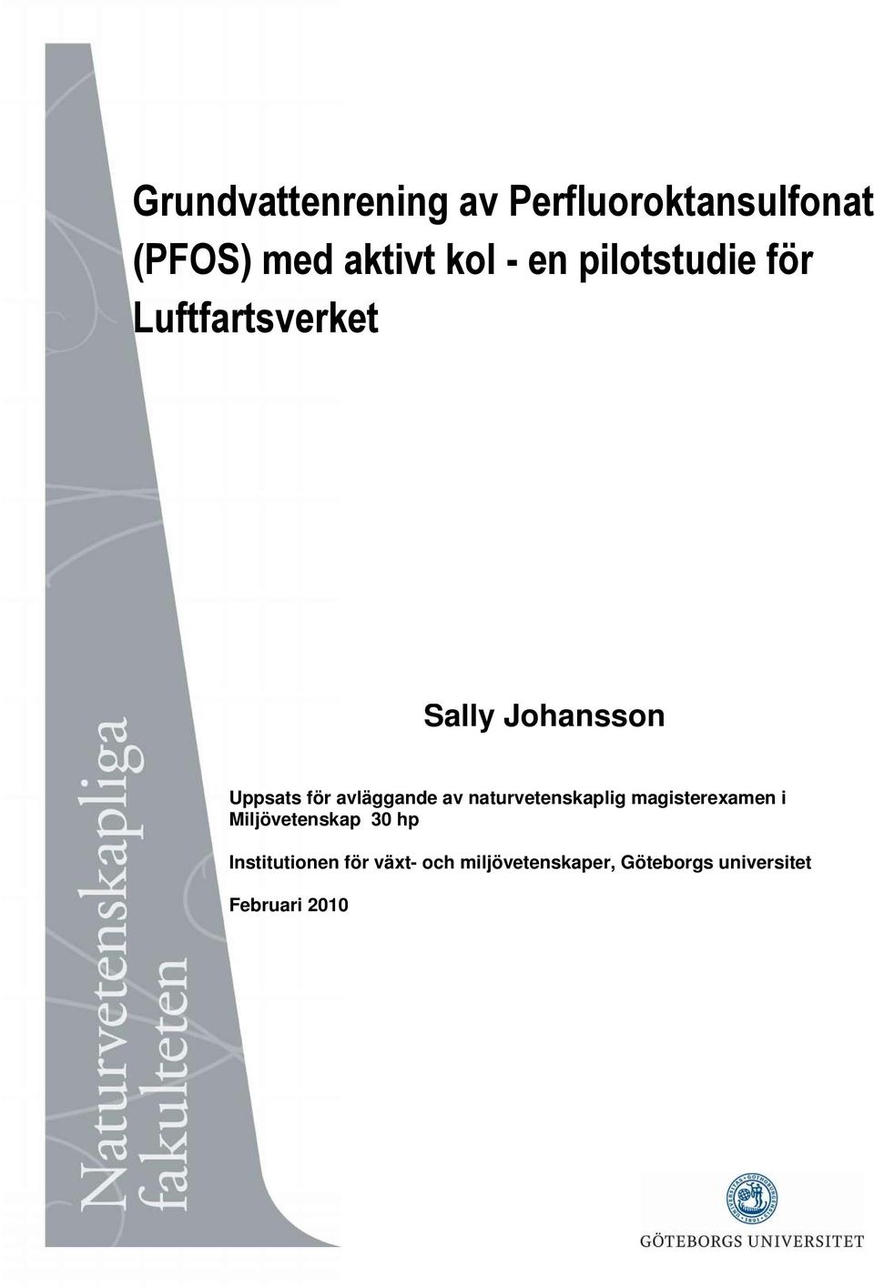 av naturvetenskaplig magisterexamen i Miljövetenskap 30 hp