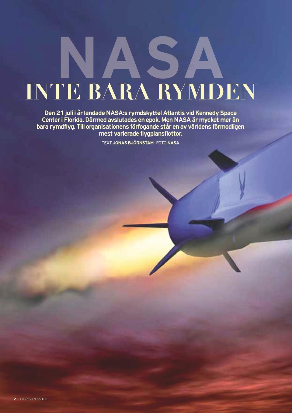 Men NASA är mycket mer än bara rymdflyg.