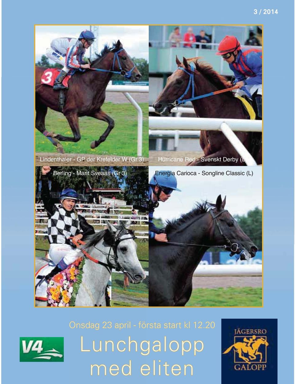 Derby (L) Energia Carioca - Songline Classic (L)