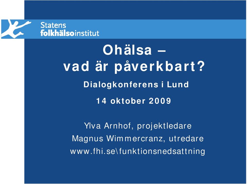 2009 Ylva Arnhof, projektledare