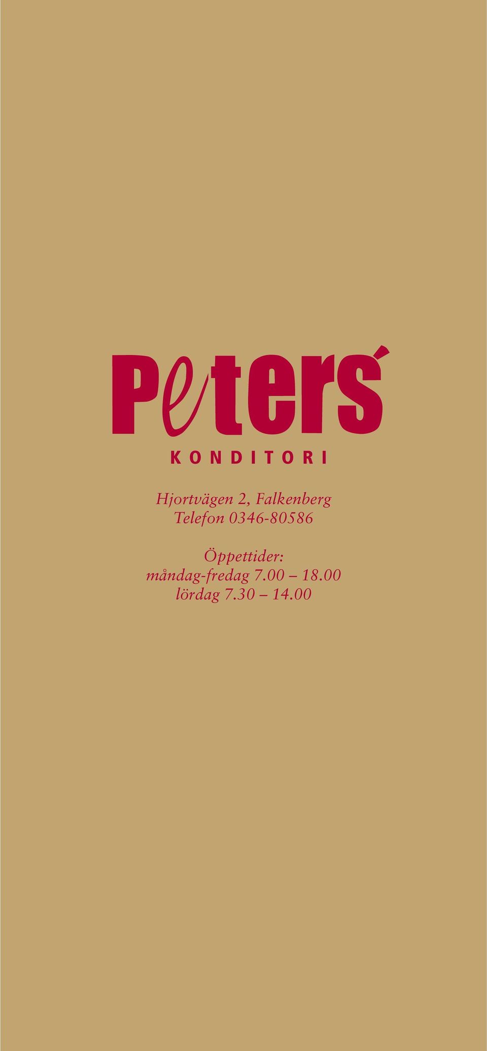 0346-80586 Öppettider: