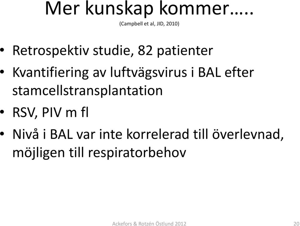 Kvantifiering av luftvägsvirus i BAL efter stamcellstransplantation