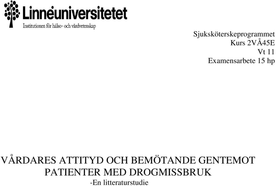 ATTITYD OCH BEMÖTANDE GENTEMOT