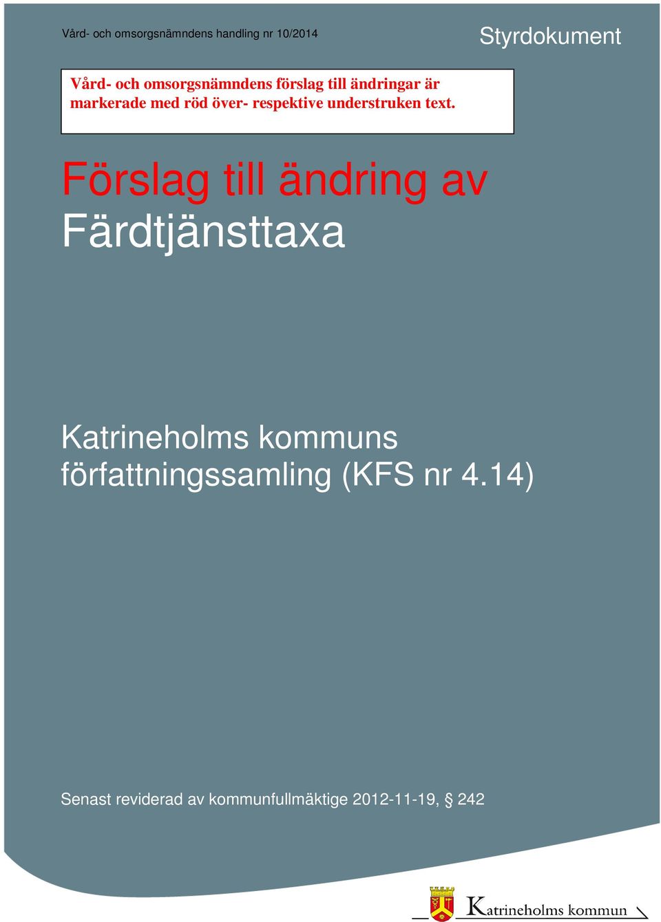 Förslag till ändring av Färdtjänsttaxa Katrineholms kommuns