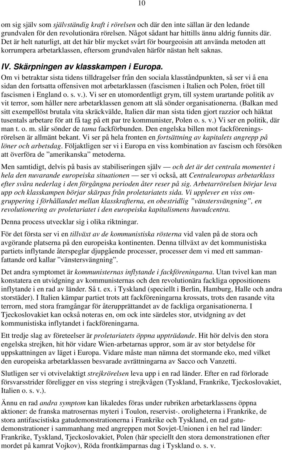 Skärpningen av klasskampen i Europa.